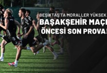Beşiktaş’ta Moraller Yüksek Başakşehir Maçı Öncesi Son Prova!