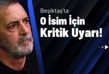 Beşiktaş'ta O İsim İçin Kritik Uyarı!