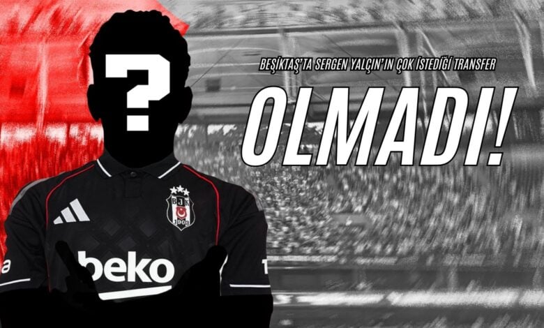 Beşiktaş’ta Sergen Yalçın’ın Çok İstediği Transfer Olmadı!