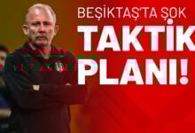 Beşiktaş’ta Şok Taktik Planı!