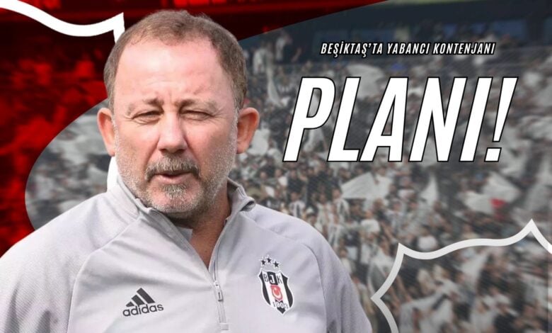 Beşiktaş’ta Yabancı Kontenjanı Planı!