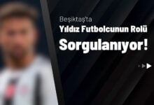 Beşiktaş'ta Yıldız Futbolcunun Rolü Sorgulanıyor!