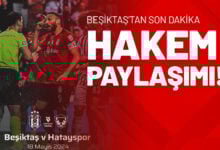 Beşiktaş'tan Son Dakika Hakem Paylaşımı!