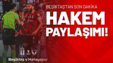 Beşiktaş'tan Son Dakika Hakem Paylaşımı!