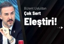 Bülent Uslu’dan Çok Sert Eleştiri!