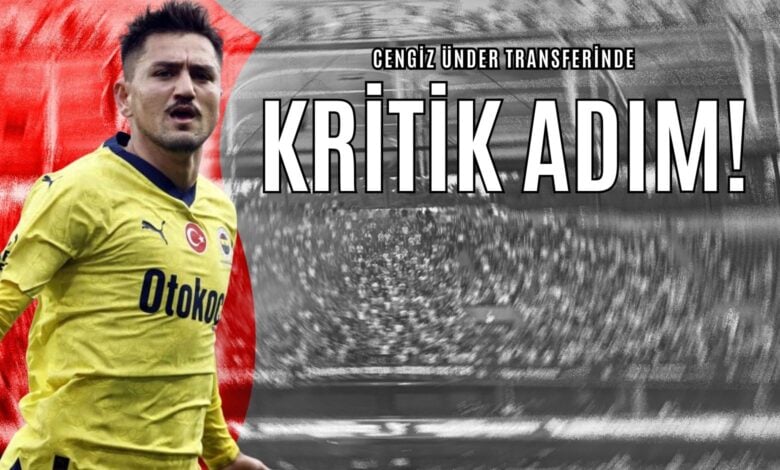 Cengiz Ünder Transferinde Kritik Adım!
