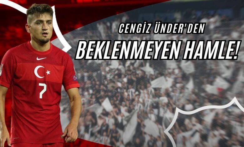 Cengiz Ünder'den Beklenmeyen Hamle!
