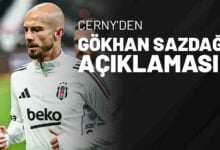 Cerny'den Gökhan Sazdağı Açıklaması!