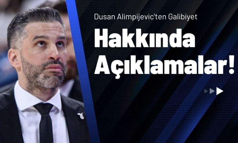 Dusan Alimpijevic'ten Galibiyet Hakkında Açıklamalar!
