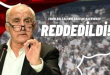 Engin Baltacı'nın Adaylık Başvurusu Reddedildi!