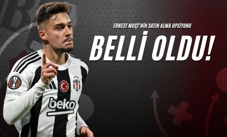 Ernest Muçi’nin Satın Alma Opsiyonu Belli Oldu!