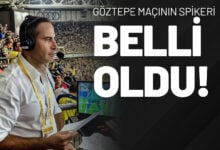 Göztepe Maçının Spikeri Belli Oldu!