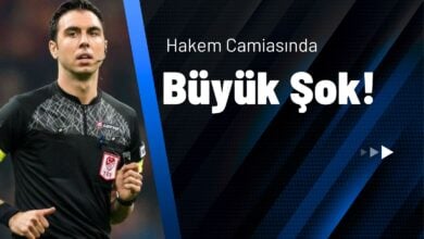 Hakem Camiasında Büyük Şok!