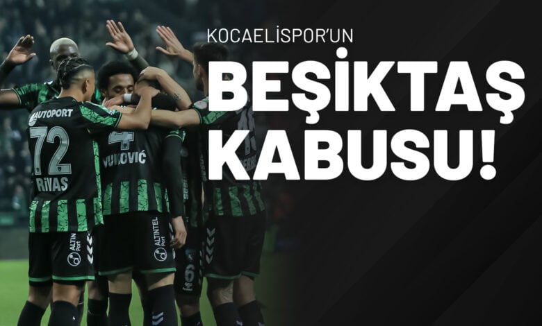 Kocaelispor’un Beşiktaş Kabusu!