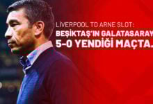 Liverpool TD Arne Slot Beşiktaş’ın Galatasaray'ı 5-0 yendiği maçta…