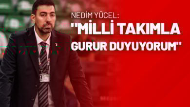 Nedim Yücel Milli Takımla Gurur Duyuyorum