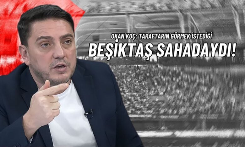 Okan Koç Taraftarın Görmek İstediği Beşiktaş Sahadaydı!