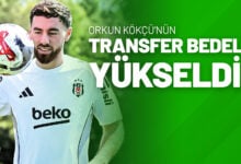 Orkun Kökçü’nün Transfer Bedeli Yükseldi!