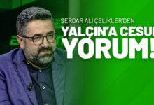 Serdar Ali Çelikler’den Yalçın’a Cesur Yorum!