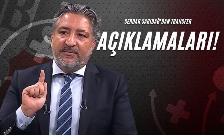 Serdar Sarıdağ’dan Transfer Açıklamaları!