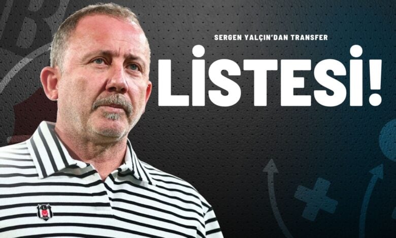 Sergen Yalçın’dan Transfer Listesi!