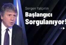 Sergen Yalçın’ın Başlangıcı Sorgulanıyor