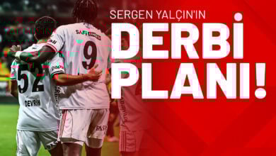 Sergen Yalçın'ın Derbi Planı!