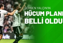 Sergen Yalçın'ın Hücum Planı Belli Oldu!