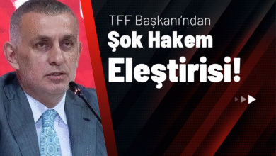 TFF Başkanı’ndan Şok Hakem Eleştirisi!