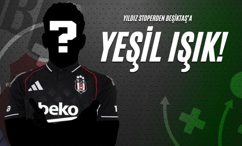 Yıldız Stoperden Beşiktaş’a Yeşil Işık!