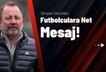Sergen Yalçın’dan Futbolculara Net Mesaj!