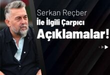 Serkan Reçber İle İlgili Çarpıcı Açıklamalar!