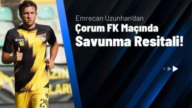 Emrecan Uzunhan’dan Çorum FK Maçında Savunma Resitali!
