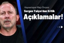 Kayserispor Maçı Öncesi Sergen Yalçın'dan Kritik Açıklamalar!