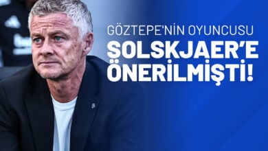 Göztepe'nin Oyuncusu Solskjaer’e Önerilmişti!