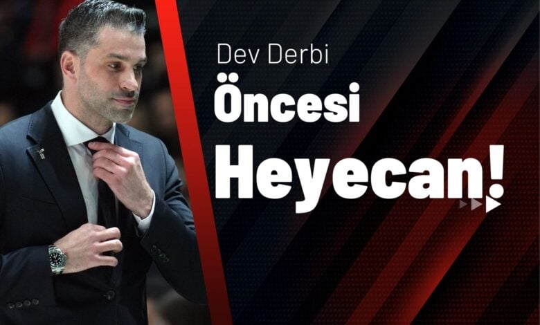 Dev Derbi Öncesi Heyecan!