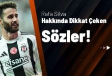 Rafa Silva Hakkında Dikkat Çeken Sözler!