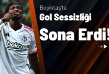 Beşiktaş’ta Gol Sessizliği Sona Erdi!