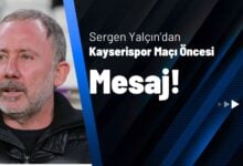 Sergen Yalçın’dan Kayserispor Maçı Öncesi Mesaj!