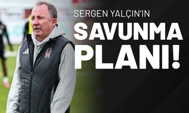 Sergen Yalçın’ın Savunma Planı!