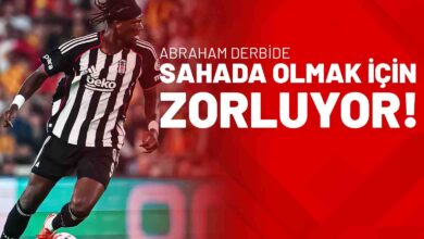 Abraham Derbide Sahada Olmak İçin Zorluyor!