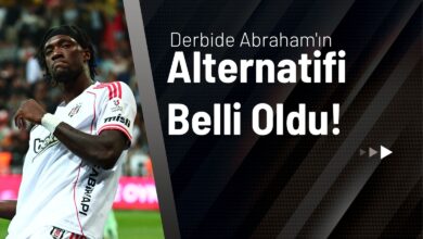 Derbide Abraham'ın Alternatifi Belli Oldu!
