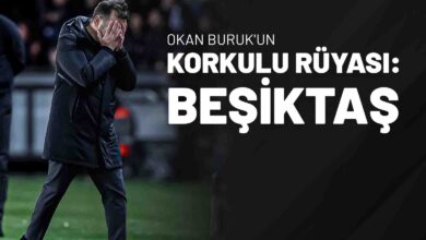 Okan Buruk'un Korkulu Rüyası Beşiktaş