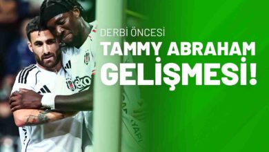 Derbi Öncesi Tammy Abraham Gelişmesi